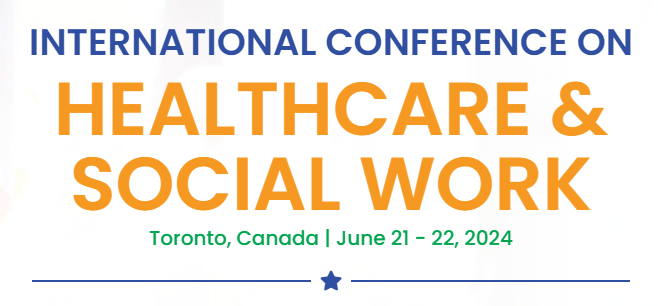International Conference On Healthcare & Social Work 2024